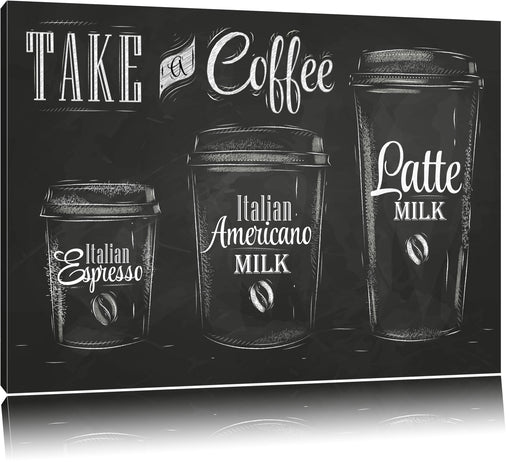 Take a Coffee Kaffee Speziale Leinwandbild