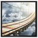 Hölzerne Brücke in den Wolken auf Leinwandbild Quadratisch gerahmt Größe 60x60