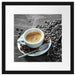 Espressotasse mit Kaffeebohnen B&W Detail Passepartout Quadratisch 40