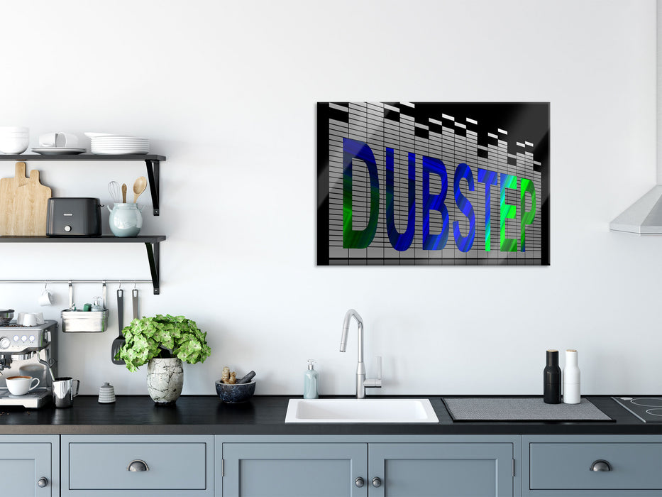 Musikrichtung Dubstep, Glasbild