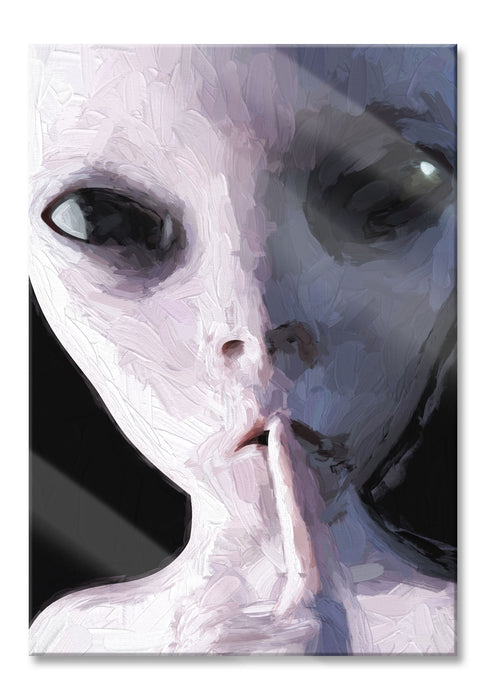 Pixxprint Alien - nicht reden Kunst, Glasbild