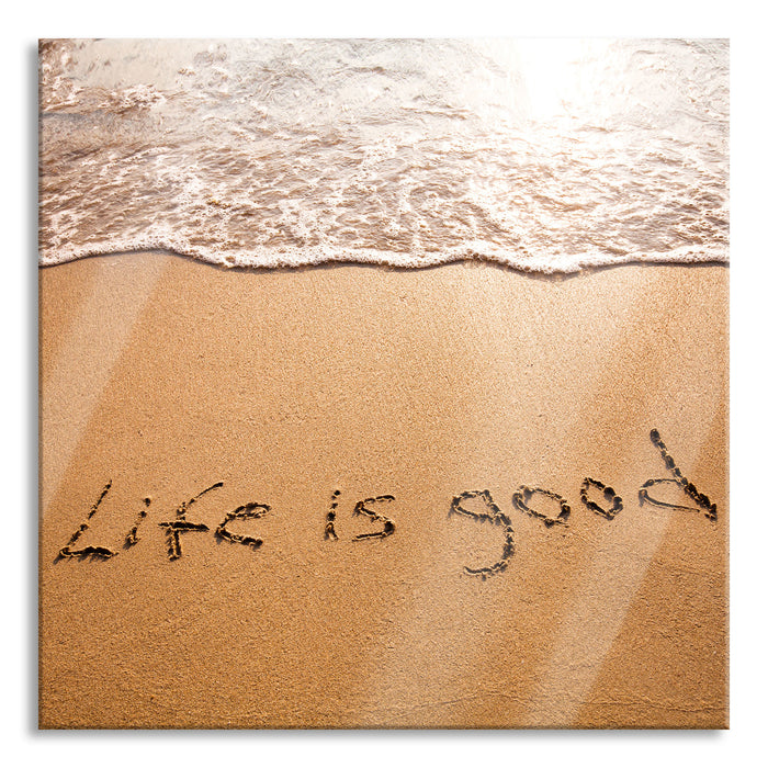 Pixxprint Sand Life is good, Glasbild Quadratisch