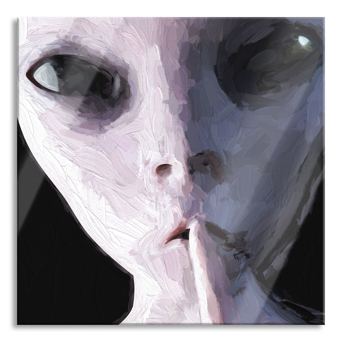 Pixxprint Alien - nicht reden Kunst, Glasbild Quadratisch