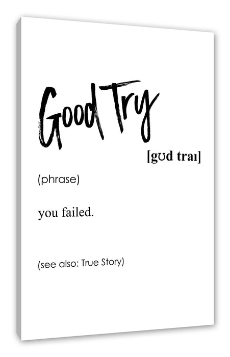Pixxprint Lexikon Sprüche - Good try, Leinwandbild
