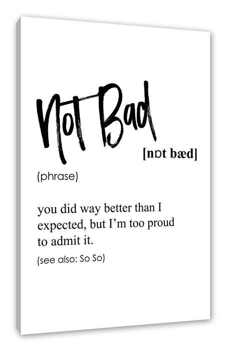 Pixxprint Lexikon Sprüche - Not bad, Leinwandbild