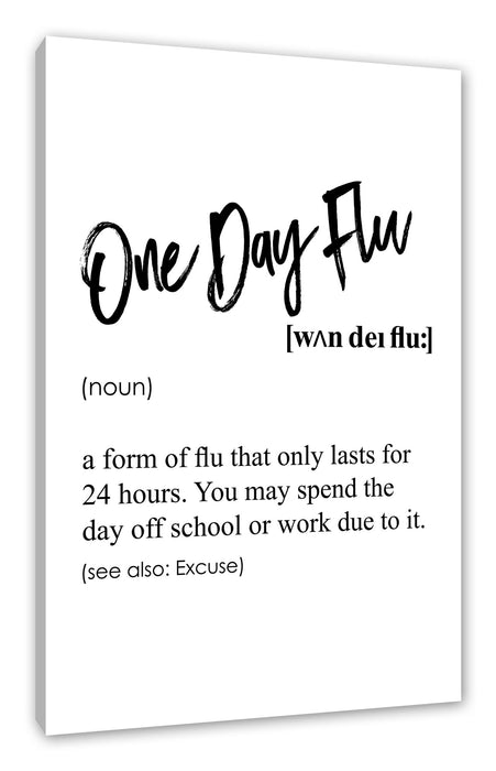 Pixxprint Lexikon Sprüche - One day flu, Leinwandbild
