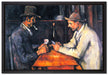 Paul Cézanne - Die Kartenspieler   auf Leinwandbild gerahmt Größe 60x40