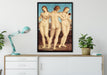 Raffael - Die drei Grazien  auf Leinwandbild gerahmt verschiedene Größen im Wohnzimmer