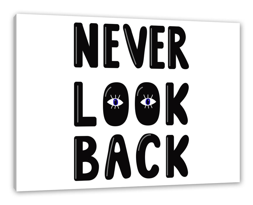 Pixxprint Never Look Back! Motivaton, Leinwandbild