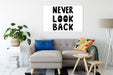 Never Look Back! Motivaton Leinwandbild Wohnzimmer Rechteckig