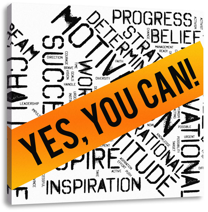 Yes you can! Motivaton Leinwandbild Quadratisch