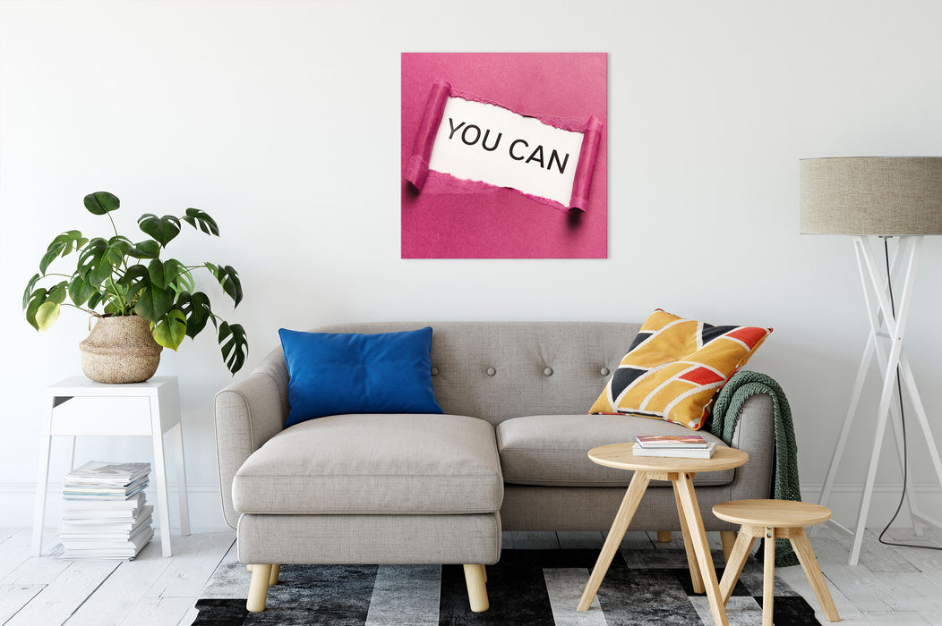 You Can! Motivaton Leinwandbild Wohnzimmer Quadratisch