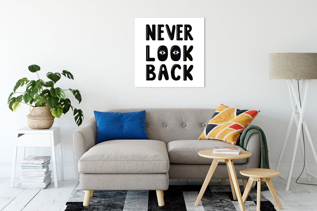 Never Look Back! Motivaton Leinwandbild Wohnzimmer Quadratisch