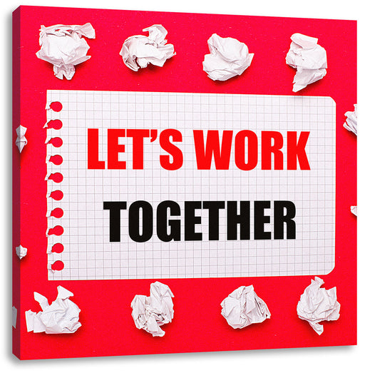 Work together Motivaton Leinwandbild Quadratisch