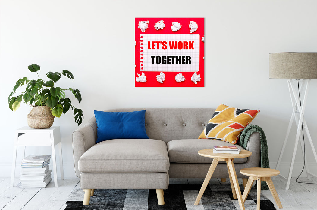 Work together Motivaton Leinwandbild Wohnzimmer Quadratisch