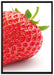 Erdbeere Strawberry Obst auf Leinwandbild gerahmt Größe 100x70