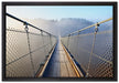 Hängeseilbrücke im Nebelschimmer auf Leinwandbild gerahmt Größe 60x40