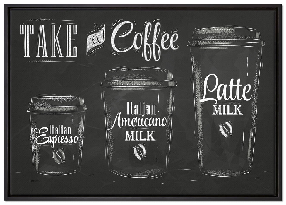 Take a Coffee Kaffee Speziale auf Leinwandbild gerahmt Größe 100x70