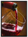 Edler Rotwein auf Leinwandbild gerahmt Größe 80x60
