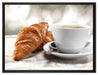 Frisches Croissant und Kaffee auf Leinwandbild gerahmt Größe 80x60
