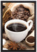 Edler Kaffee und Kaffeebohnen auf Leinwandbild gerahmt Größe 60x40