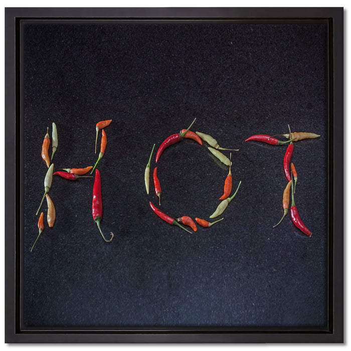 Chilis zu dem Wort Hot geformt auf Leinwandbild Quadratisch gerahmt Größe 40x40