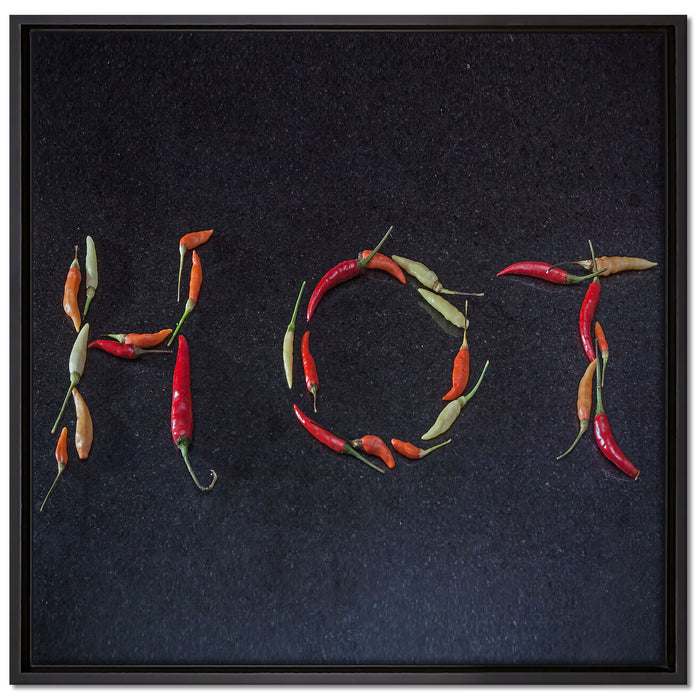 Chilis zu dem Wort Hot geformt auf Leinwandbild Quadratisch gerahmt Größe 70x70