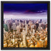 Skyline New York auf Leinwandbild Quadratisch gerahmt Größe 40x40
