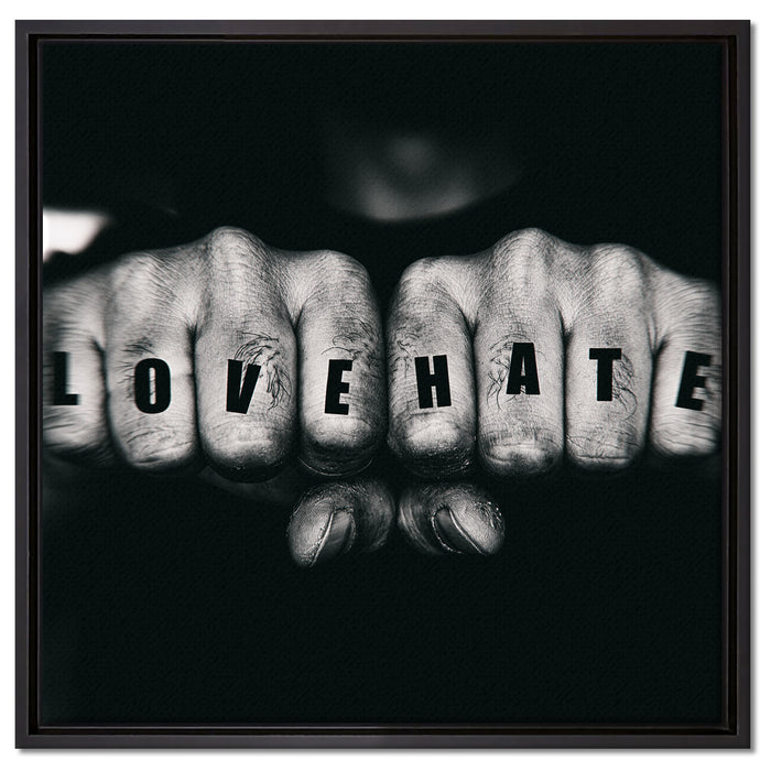 Love Hate Fäuste auf Leinwandbild Quadratisch gerahmt Größe 60x60