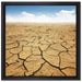 Rissiger Wüstenboden auf Leinwandbild Quadratisch gerahmt Größe 40x40