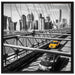 Gelbes Taxi in New York auf Brücke auf Leinwandbild Quadratisch gerahmt Größe 70x70