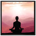 Meditierender Mensch in den Bergen auf Leinwandbild Quadratisch gerahmt Größe 70x70