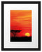 Roter Sonnenuntergang in Afrika Passepartout 38x30