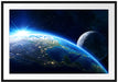 Erde und Mond im All Passepartout 100x70