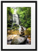 Zen Steine vor Wasserfall Passepartout 55x40