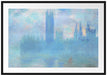Claude Monet - Das Parlament von London Passepartout Rechteckig 100