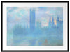 Claude Monet - Das Parlament von London Passepartout Rechteckig 80