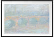 Claude Monet - Waterloo Brücke Passepartout Rechteckig 100