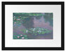 Claude Monet - Seerosen VI Passepartout Rechteckig 30