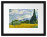 Vincent Van Gogh - Weizenfeld mit Zypressen Passepartout Rechteckig 30