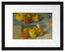 Paul Cézanne  - Äpfel Passepartout Rechteckig 30