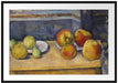 Paul Cézanne  - Stillleben mit Äpfel und Birnen.  Passepartout Rechteckig 100