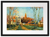 Camille Pissarro - Entrée du village de Voisin  Passepartout Rechteckig 40
