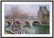 Camille Pissarro - Pont Royal and the Pavillon De Flore Passepartout Rechteckig 100