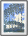 Claude Monet - Pappeln an der Epte III  Passepartout Rechteckig 80