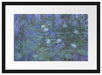 Claude Monet - Seerosen auf blaues Wasser  Passepartout Rechteckig 40