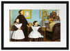 Edgar Degas - Die Familie Bellelli Passepartout Rechteckig 40
