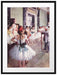 Edgar Degas - Die Balletstunde Passepartout Rechteckig 80