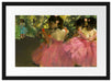Edgar Degas - Die pinken Tänzerinnen vor dem Ballet  Passepartout Rechteckig 40