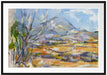 Paul Cézanne - Das Gebirge Sainte-Victoire  Passepartout Rechteckig 100